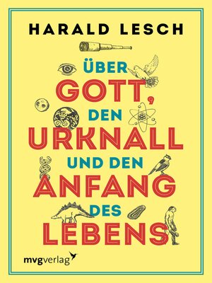 cover image of Über Gott, den Urknall und den Anfang des Lebens